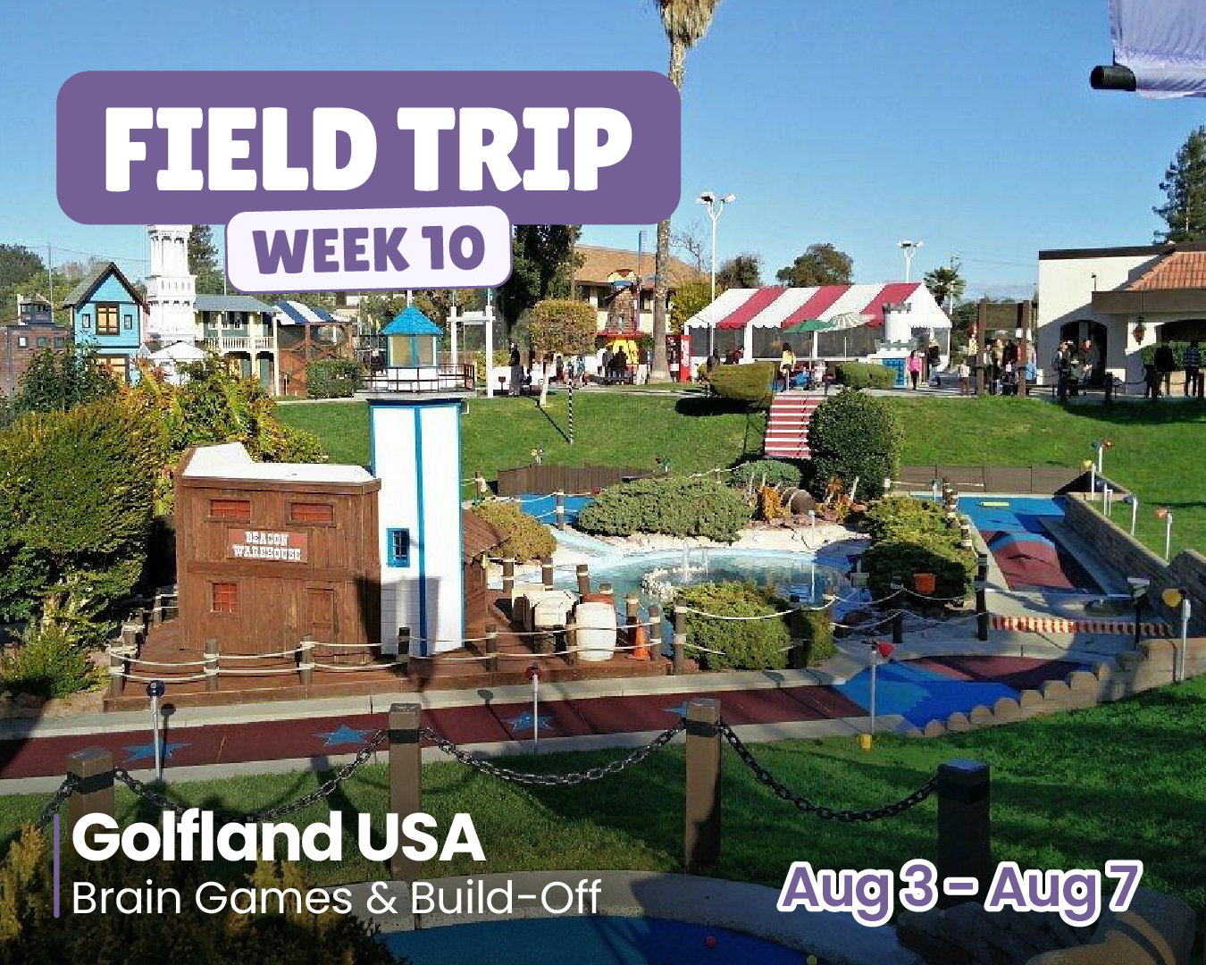 Field Trip: Golfland USA (Week 10)