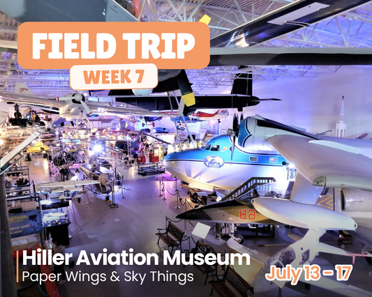 Field Trip: Hiller Aviation Museum (Week 7)